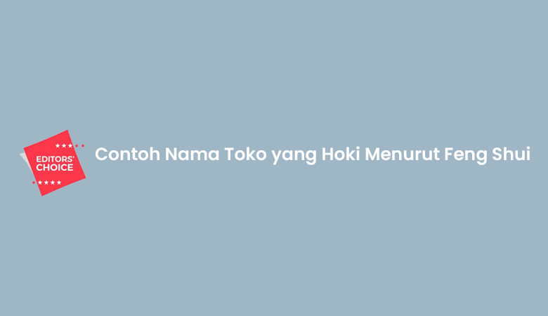 Contoh Nama Toko yang Hoki Menurut Feng Shui