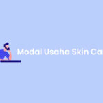Modal Usaha Skin Care