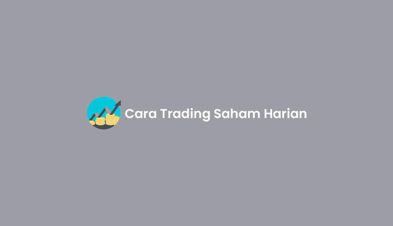 Cara Trading Saham Harian