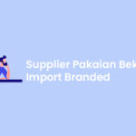 Supplier Pakaian Bekas Import Branded